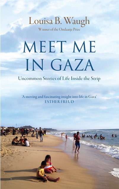 Meet Me in Gaza, Louisa B.Waugh