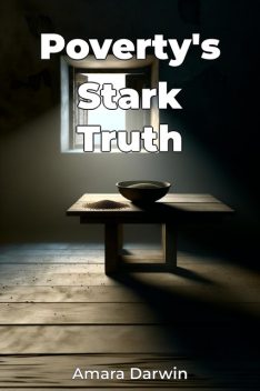 Poverty's Stark Truth, Amara Darwin