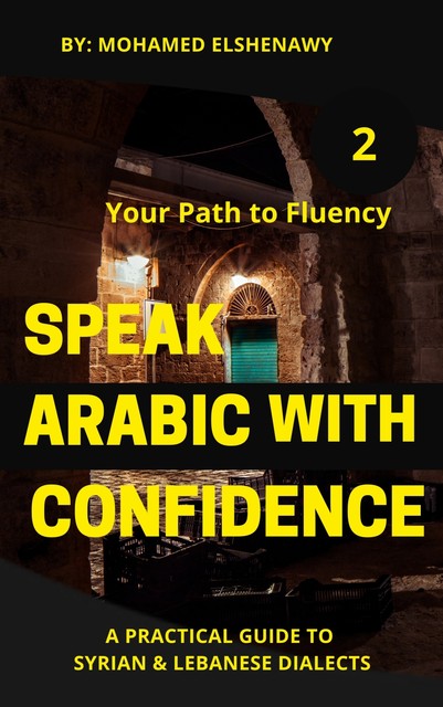 Speak Arabic with Confidence 2, Mohamed Elshenawy