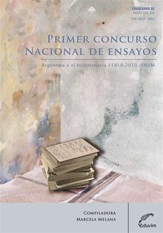 Primer concurso nacional de ensayos Argentina en el bicentenario 1810–2010, Marcela Melana