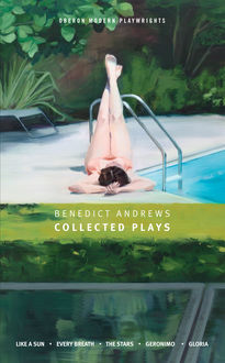 Benedict Andrews: Collected Plays, Benedict Andrews