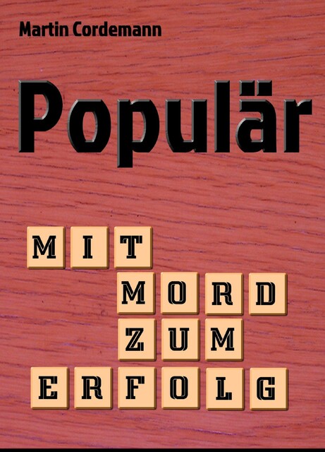 Populär – Mit Mord zum Erfolg, Martin Cordemann