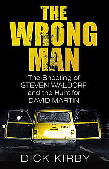 The Wrong Man, Dick Kirby