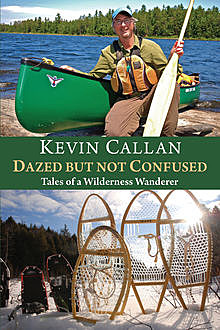 Dazed but Not Confused, Kevin Callan