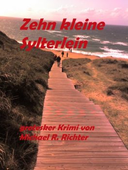 Zehn kleine Sylterlein, Michael Richter