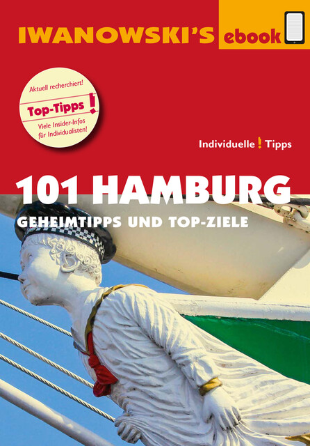 101 Hamburg – Reiseführer von Iwanowski, Matthias Kröner, Michael Iwanowski, Ilona Kiss, Martina Raßbach