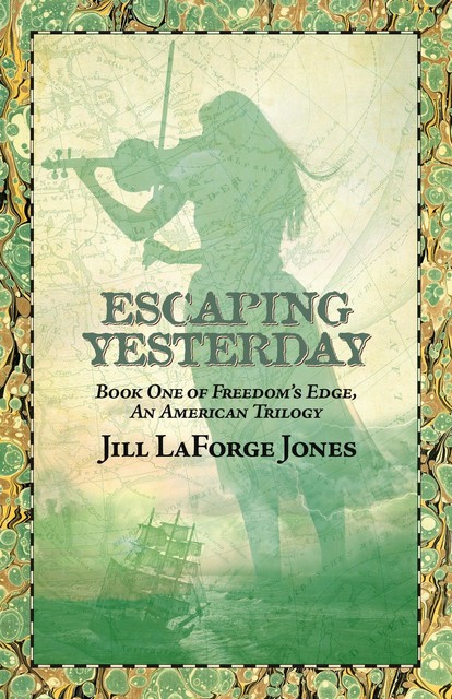 Escaping Yesterday: Book One in Freedom's Edge Trilogy, Jill Jones