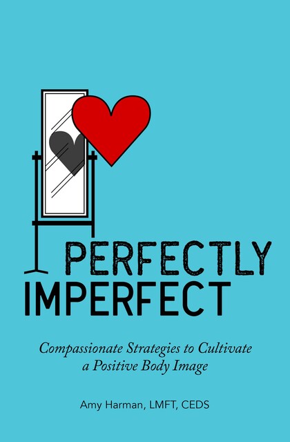 Perfectly Imperfect, Amy Harman