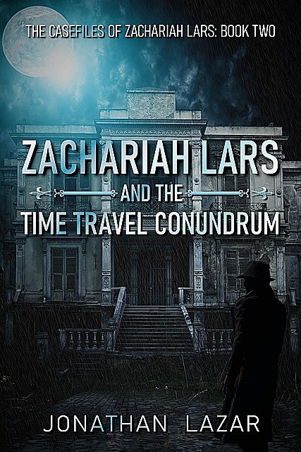 Zachariah Lars and the Time Travel Conundrum, Jonathan Lazar