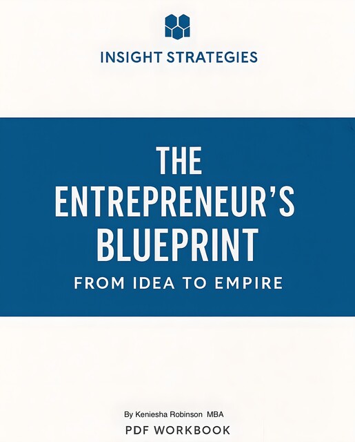 The Entrepreneur's Blueprint, Keniesha Robinson MBA
