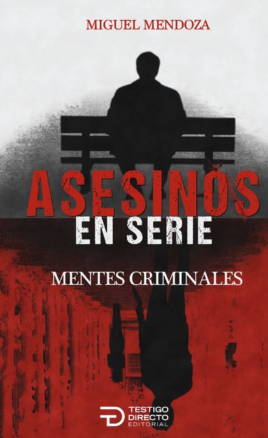 Asesinos en serie, Miguel Mendoza Luna