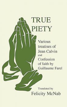True Piety, Calvin J.
