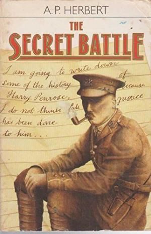 The Secret Battle, A.P. Herbert
