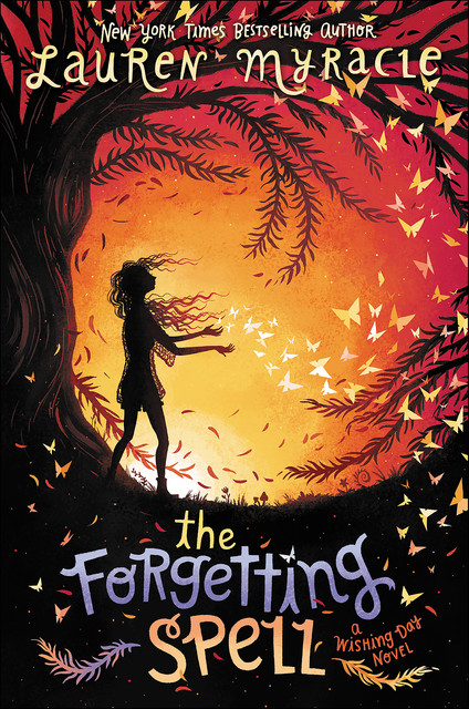 The Forgetting Spell, Lauren Myracle