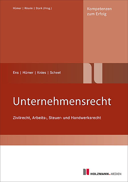 Unternehmensrecht, Bernd-Michael Hümer, Jörg Knies, Reinhard Ens, Tobias Scheel