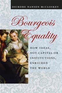 Bourgeois Equality, Deirdre N. McCloskey