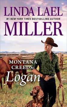 Montana Creeds: Logan, Linda Lael Miller