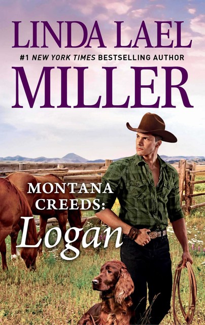 Montana Creeds: Logan, Linda Lael Miller