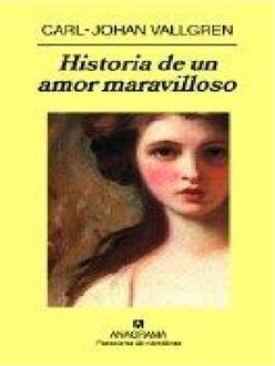Historia De Un Amor Maravilloso, Carl Johan Vallgren