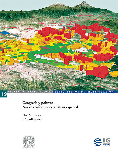 Geografía y pobreza. Nuevos enfoques de análisis espacial, Flor M. López