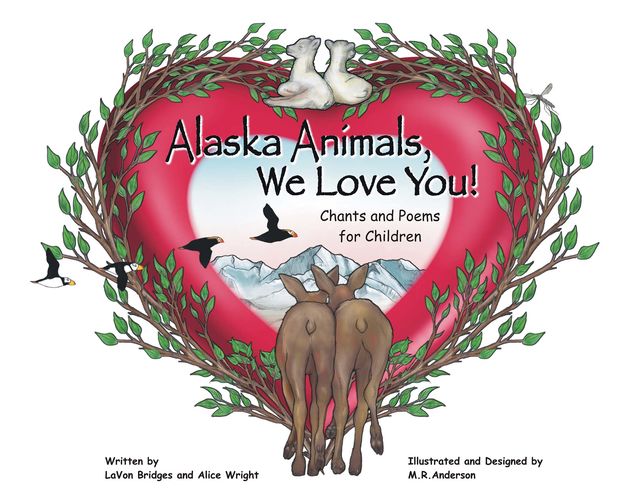 Alaska Animals, We Love You, Alice Wright, Bridges LaVon