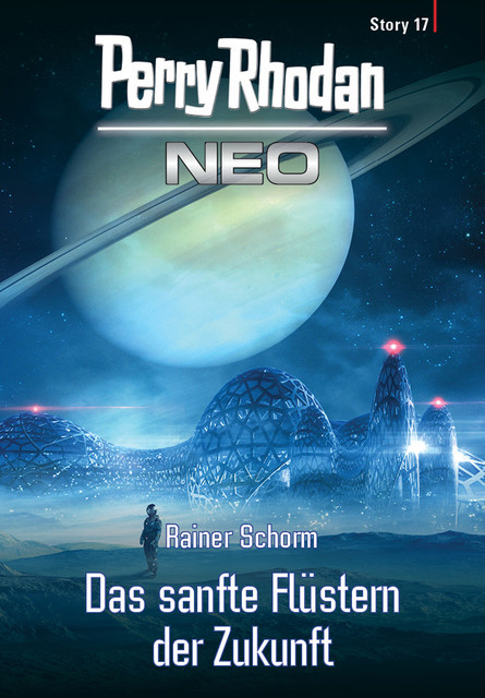 Perry Rhodan Neo Story 17: Das sanfte Flüstern der Zukunft, Rainer Schorm