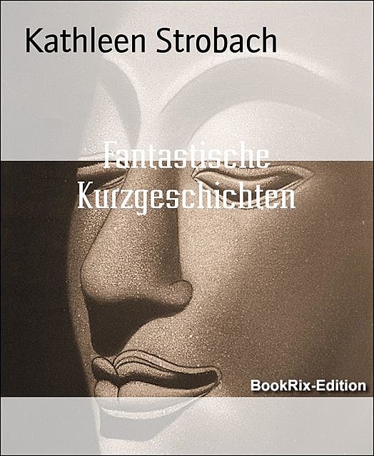 Fantastische Kurzgeschichten, Kathleen Strobach