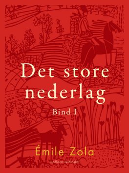 Det store nederlag – bind 1, Emile Zola