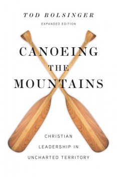 Canoeing the Mountains, Tod Bolsinger