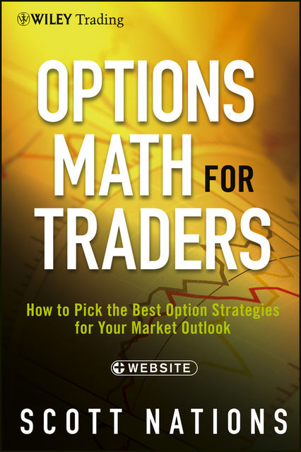 Options Math for Traders, Scott Nations