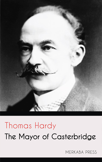 The Mayor of Casterbridge, Thomas Hardy