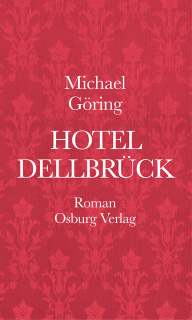 Hotel Dellbrück, Michael Göring