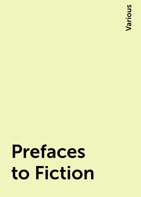 Prefaces to Fiction, Various