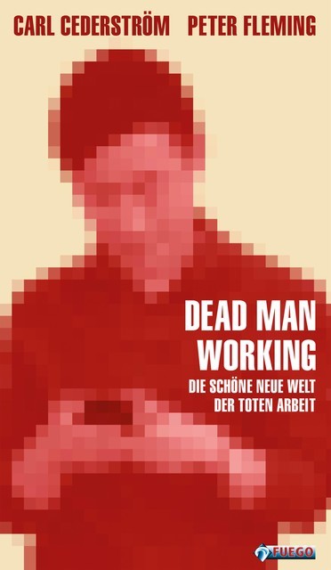 Dead Man Working, Carl Cederstrom, Peter Fleming