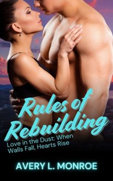 Rules of Rebuilding, Avery L. Monroe