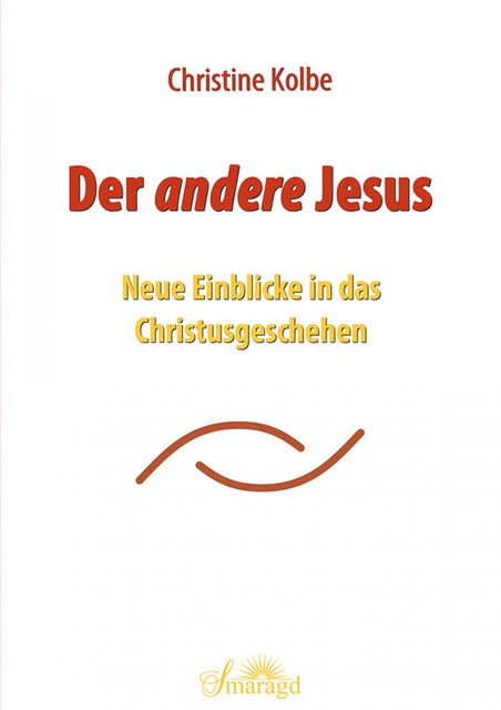 Der andere Jesus, Christine Kolbe