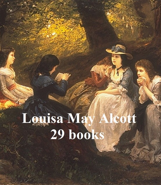 Louisa May Alcott 29 books, Louisa May Alcott