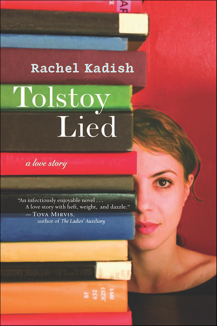 Tolstoy Lied, Rachel Kadish