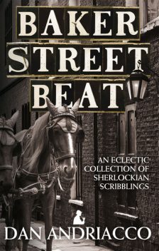Baker Street Beat, Dan Andriacco