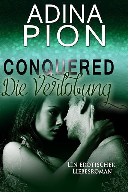 Conquered – Die Verlobung, Adina Pion
