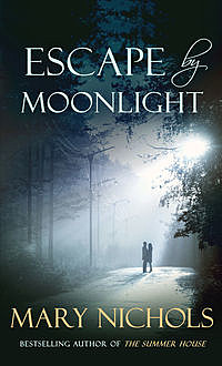Escape by Moonlight, Mary Nichols