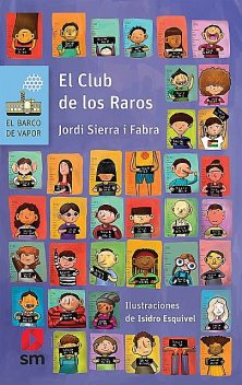 El Club de los Raros, Jordi Sierra I Fabra