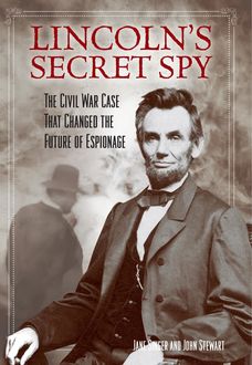 Lincoln's Secret Spy, John Stewart, Jane Singer