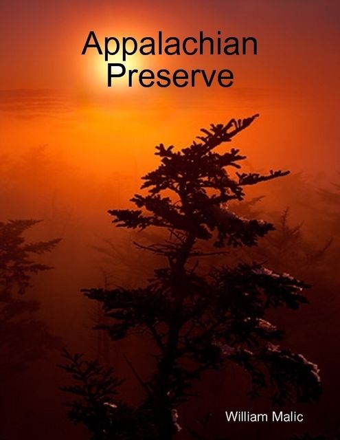 Appalachian Preserve, William Malic