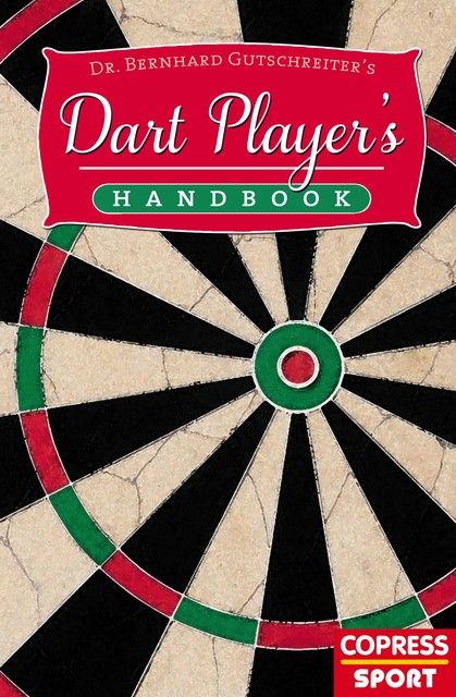 Dart Player's Handbook, Bernhard Gutschreiter