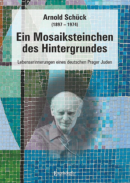 Ein Mosaiksteinchen des Hintergrundes, Arnold Schück