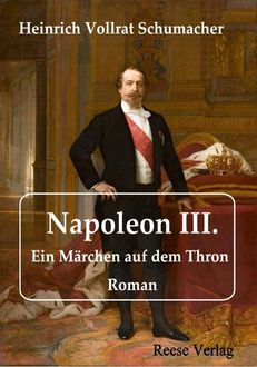 Napoleon III, Heinrich Vollrat Schumacher