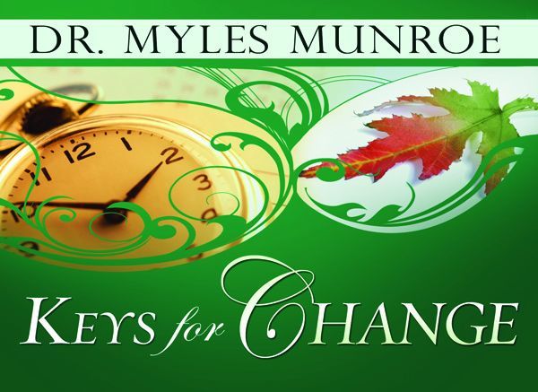 Keys for Change, Myles Munroe