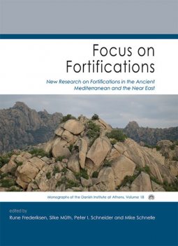 Focus on Fortifications, Peter Schneider, Mike Schnelle, Silke Muth, Rune Frederiksen