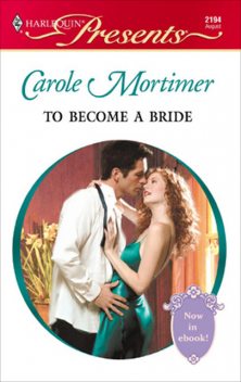 To Become A Bride, Carole Mortimer